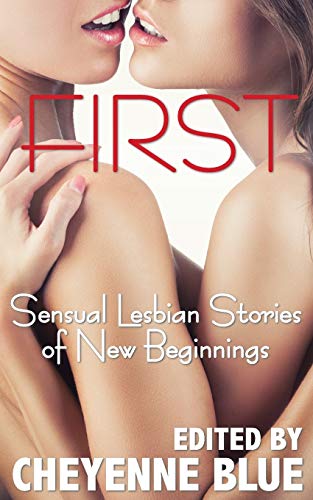 Stock image for First: Sensual Lesbian Stories of New Beginnings for sale by WorldofBooks