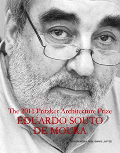 Stock image for The 2011 Pritzker Architecture Prize : Eduardo Souto de Moura for sale by Magers and Quinn Booksellers
