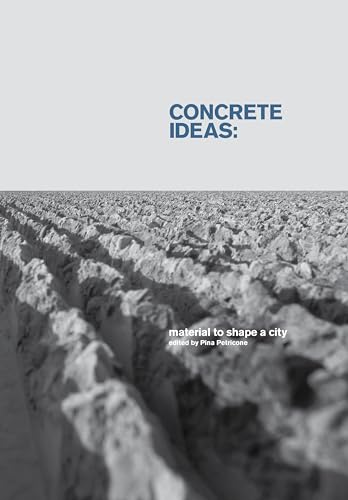 Imagen de archivo de Concrete Ideas: Material to Shape a City a la venta por Book Dispensary