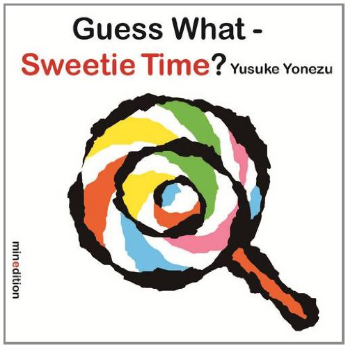 Beispielbild fr Guess What- Sweetie Time? zum Verkauf von WorldofBooks