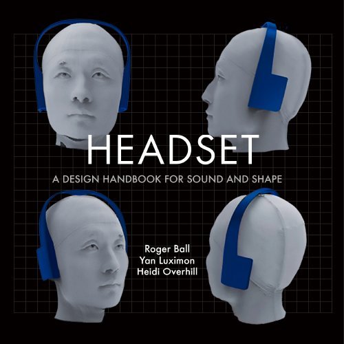 Beispielbild fr Headset - A design handbook for sound and shape zum Verkauf von dsmbooks