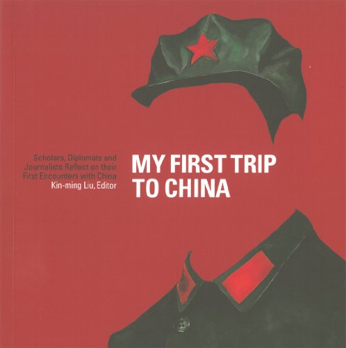 9789881604620: My First Trip to China: Scholars, Diplomats, and Journalists Reflect on their First Encounters with China