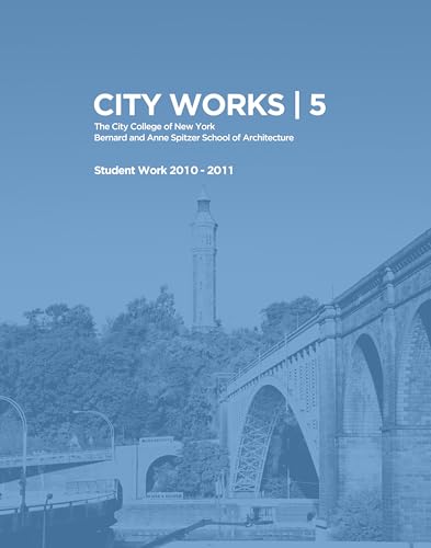Beispielbild fr City Works 5: Student Work 2010-2011 zum Verkauf von Reuseabook