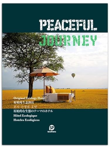 Stock image for PEACEFUL JOURNEY -ORIGINAL ECOLOGY HOTEL for sale by Revaluation Books