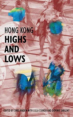 9789881685919: Hong Kong Highs and Lows (Hong Kong Writers' Circle)