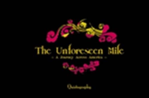 Beispielbild fr The Unforseen Mile: A Journey Accross America zum Verkauf von Hay-on-Wye Booksellers