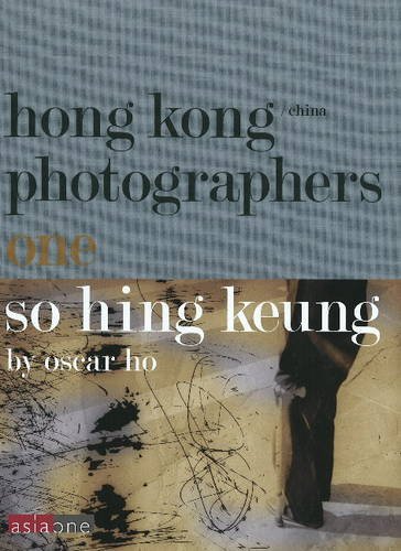 Beispielbild fr So Hing Keung: Hong Kong/China Photographers No. 1 zum Verkauf von Antiquariat Armebooks