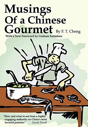 Stock image for MUSINGS OF A CHINESE GOURMET Food has its Place in Culture for sale by COOK AND BAKERS BOOKS