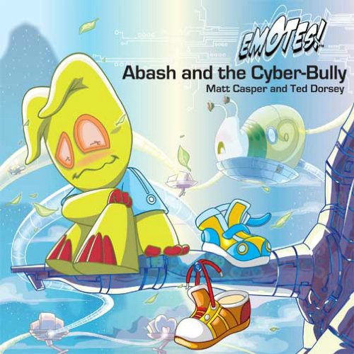 Beispielbild fr Abash and the Cyber-Bully zum Verkauf von Better World Books