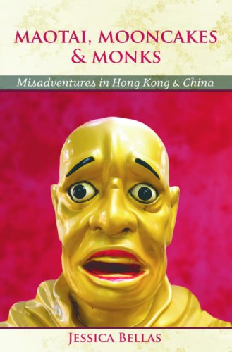 Imagen de archivo de Maotai, Mooncakes & Monks: Misadventures in Hong Kong & China a la venta por Amazing Books Pittsburgh