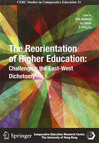 Stock image for The Reorientation of Higher Education: Challenging the East-West Dichotomy (Cerc Studies in Comparative Educations, 31) for sale by Phatpocket Limited
