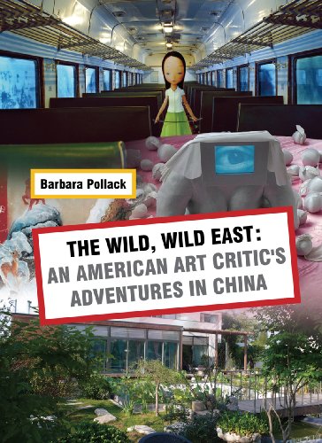 Beispielbild fr Wild, Wild East: An American Art Critic's Adventures In China zum Verkauf von Strand Book Store, ABAA