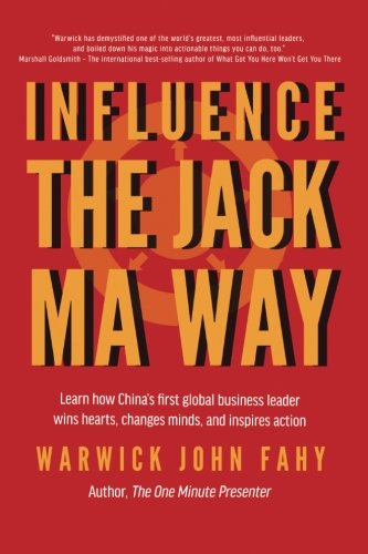 Beispielbild fr Influence: The Jack Ma Way: Learn how China's first global business leader wins hearts, changes minds, and inspires action. zum Verkauf von Revaluation Books