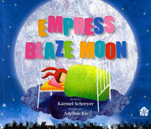 Imagen de archivo de Empress Blaze Moon: A Story About Never Giving Up a la venta por Books-R-Keen