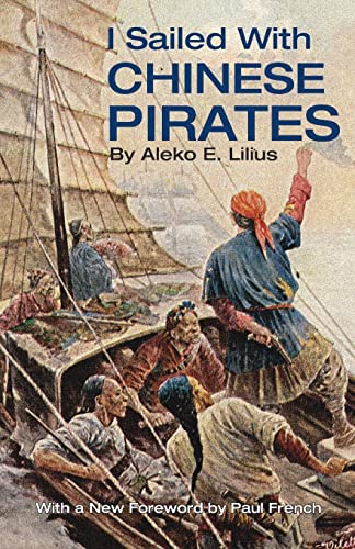 Stock image for I Sailed with Chinese Pirates for sale by GF Books, Inc.