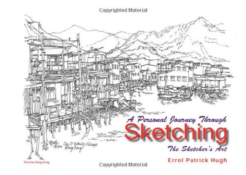 9789881847911: A Personal Journey Through Sketching: The Sketcher's Art