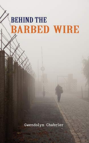 Beispielbild fr Behind the Barbed Wire zum Verkauf von Ria Christie Collections