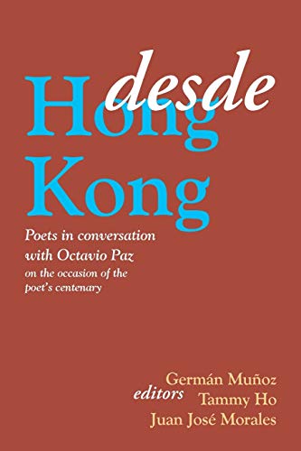 9789881862303: Desde Hong Kong: Poets in Conversation with Octavio Paz