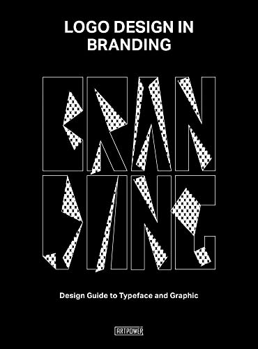 Stock image for Logo Design in Branding: Design Guide to Typeface and Graphic for sale by Irish Booksellers