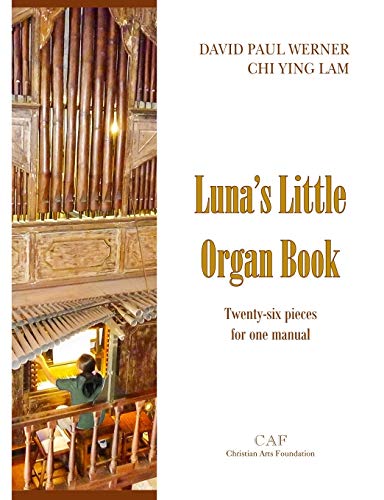 Beispielbild fr Luna's Little Organ Book: Twenty-six pieces for one manual zum Verkauf von Revaluation Books