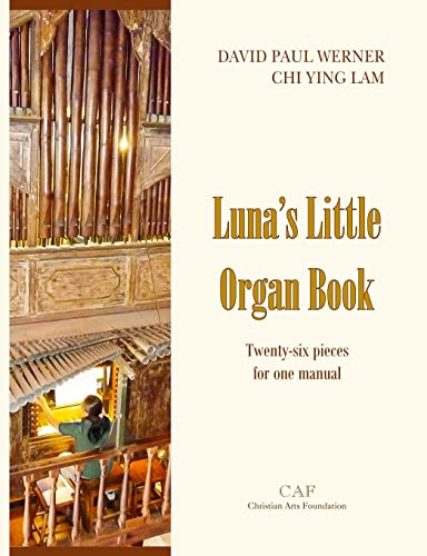 9789881882004: Luna's Little Organ Book: Twenty-six pieces for one manual