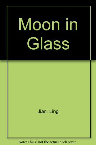 Imagen de archivo de Moon in Glass a la venta por Moe's Books
