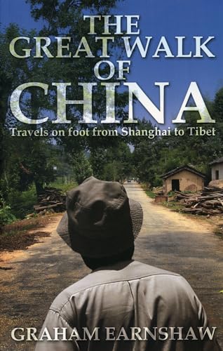 Stock image for The Great Walk of China : Travels on Foot from Shanghai to Tibet for sale by Better World Books