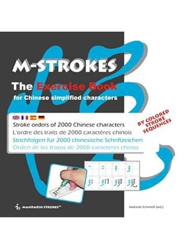 9789881919328: M-STROKES - The Exercice Book for Chinese Simplified Characters: Stroke Orders of 2000 Chinese Characters - Orden de los trazos de 2000 caracteres ... chinesische Kurzzeichen (COLOURED VERSION)