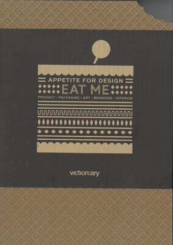 Stock image for Eat Me: Appetite for Design for sale by St Vincent de Paul of Lane County