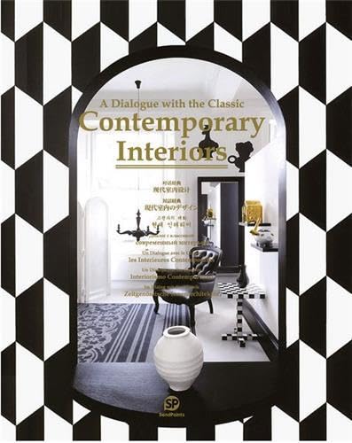 9789881961013: Contemporary Interiors A Dialogue with the Classic