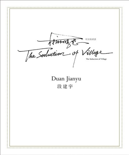 Duan Jianyu: The Seduction of Village (9789881991232) by Noack, Ruth