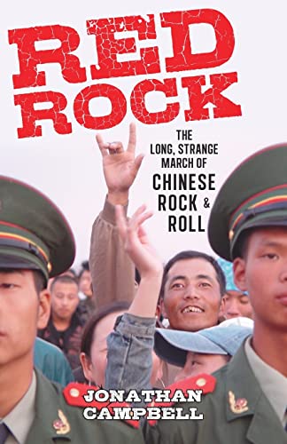 Stock image for Red Rock : The Long, Strange March of Chinese Rock and Roll for sale by Better World Books: West