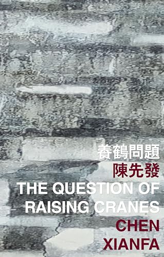 9789882370326: The Question of Raising Cranes (International Poetry Nights in Hong Kong Series)