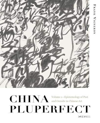  Frank Vigneron, China Pluperfect