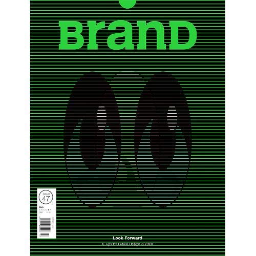 Stock image for Brand No.47 : Look Forward: 6 Tips for Future Design in 2020 for sale by GreatBookPrices