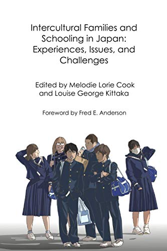 Stock image for Intercultural Families and Schooling in Japan: Experiences, Issues, and Challenges (Life and Education in Japan) for sale by California Books