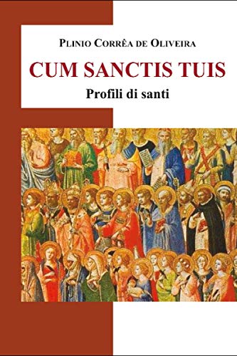 Imagen de archivo de Cum Sanctis Tuis: Profili di santi (Italian Edition) a la venta por GF Books, Inc.