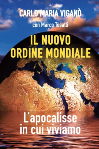 Stock image for Il nuovo ordine mondiale: L'apocalisse in cui viviamo (Italian Edition) for sale by GF Books, Inc.