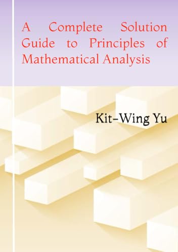 Stock image for A Complete Solution Guide to Principles of Mathematical Analysis for sale by Mispah books