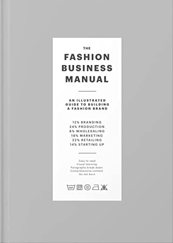 Beispielbild fr The Fashion Business Manual: An Illustrated Guide to Building a Fashion Brand zum Verkauf von WorldofBooks