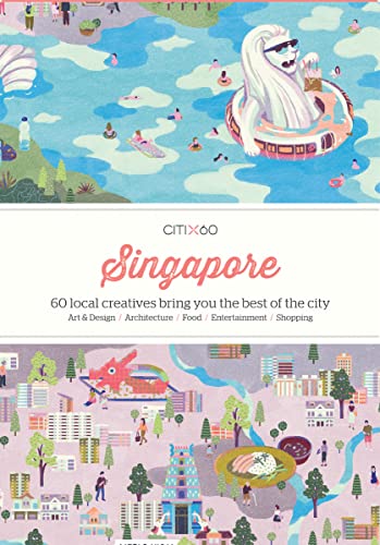 Beispielbild fr CITIx60 City Guides - Singapore : 60 Local Creatives Bring You the Best of the City-State zum Verkauf von Better World Books