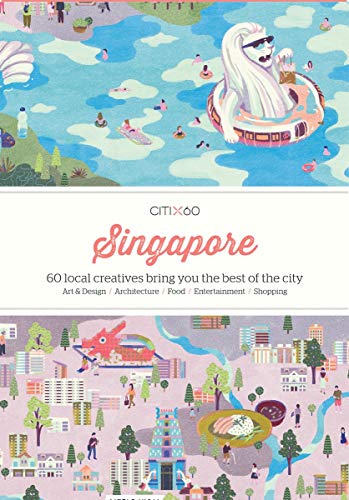 Stock image for CITIx60: Singapore: 60 Creatives Show You the Best of the City for sale by Jenson Books Inc