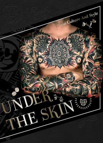 Imagen de archivo de Under the Skin: Tattoo Culture and Style a la venta por Revaluation Books