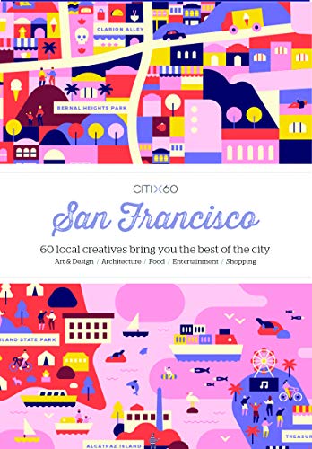 Beispielbild fr CITIx60: San Francisco: 60 Local Creatives Show You the Best of the City zum Verkauf von SecondSale