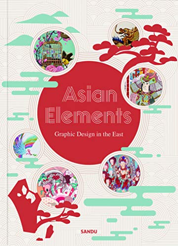 Imagen de archivo de Asian Elements: Graphic Design in the East a la venta por Monster Bookshop