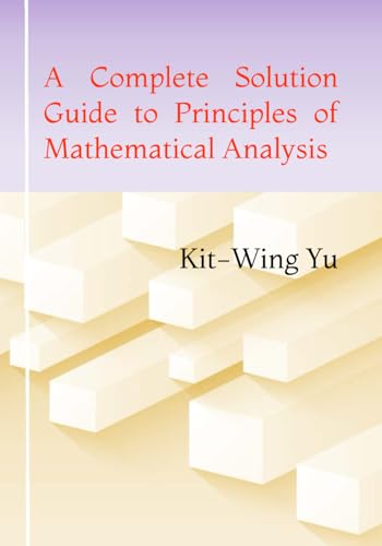 9789887879718: A Complete Solution Guide to Principles of Mathematical Analysis