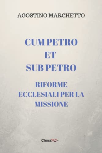 Imagen de archivo de Cum Petro et Sub Petro. RIforme ecclesiali per la missione (Italian Edition) a la venta por Better World Books