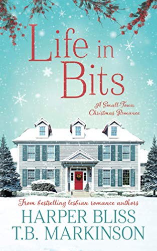 Beispielbild fr Life in Bits: A Lesbian Christmas Romance zum Verkauf von WorldofBooks