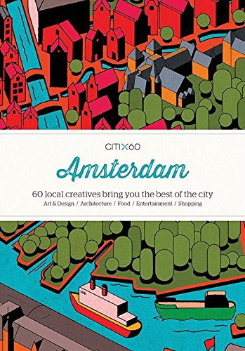 Beispielbild fr CITIx60 City Guides - Amsterdam (Upated Edition): 60 local creatives bring you the best of the city zum Verkauf von medimops
