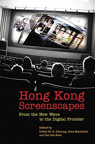 Beispielbild fr Hong Kong Screenscapes: From the New Wave to the Digital Frontier zum Verkauf von WorldofBooks